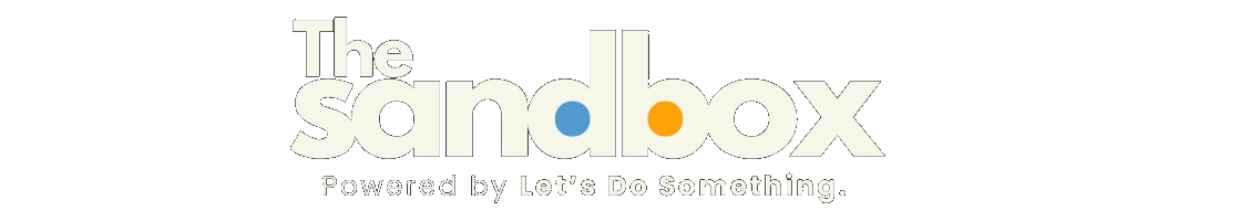 The Sandbox - Powered by Let's Do Something